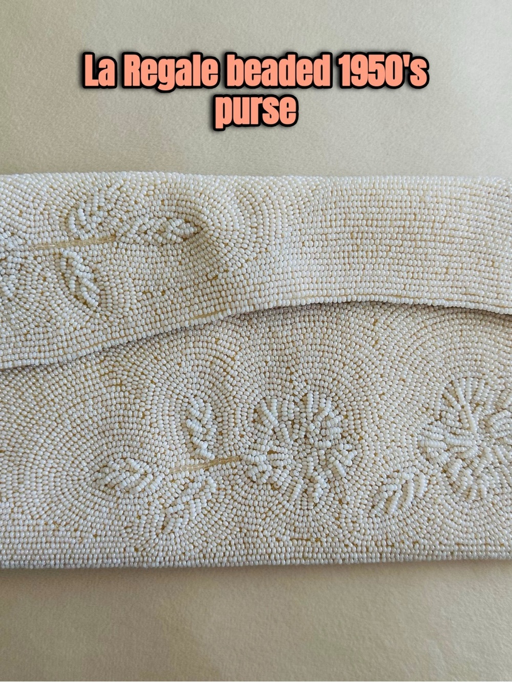1950’s La Regale Ivory Italian Beaded Elegant Floral Purse / Clutch